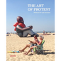 The Art of Protest: Political Art and Activism - Hardcover