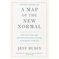 A Map of the New Normal: How Inflation, War, and Sanctions Will Change Your World Forever - Hardcover