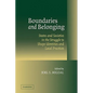 Boundaries and Belonging: States and Societies in the Struggle to Shape Identities and Local Practices - Paperback
