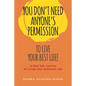 You Don't Need Anyone's Permission to Live Your Best Life! - Paperback