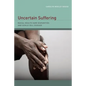 Uncertain Suffering: Racial Health Care Disparities and Sickle Cell Disease - Paperback