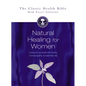 Natural Healing for Women: Caring for Yourself with Herbs, Homoeopathy & Essential Oils - Paperback