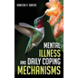 Mental Illness and Daily Coping Mechanisms - Hardcover