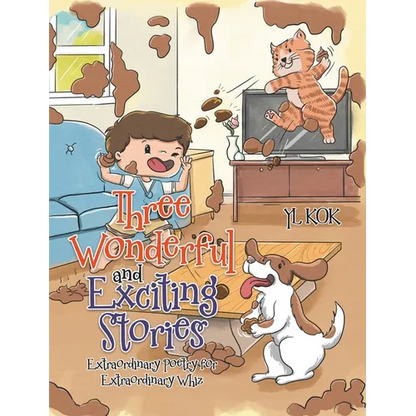 Three Wonderful and Exciting Stories: Extraordinary Poetry for Extraordinary Whiz - Hardcover