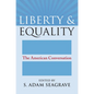 Liberty and Equality: The American Conversation - Paperback