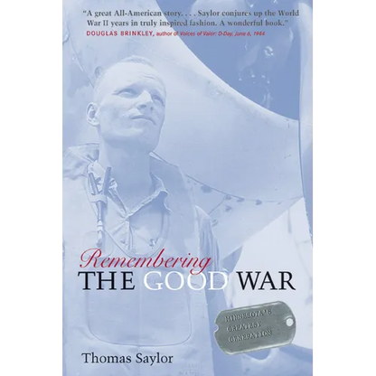 Remembering the Good War: Minnesota's Greatest Generation - Paperback