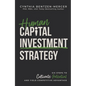 Human Capital Investment Strategy: Six Steps to Cultivate Potential and Yield Competitive Advantage - Hardcover