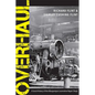 Overhaul: A Social History of the Albuquerque Locomotive Repair Shops - Paperback