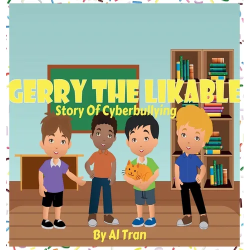 Gerry The Likable: Story of Cyberbullying - Hardcover