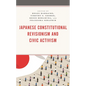 Japanese Constitutional Revisionism and Civic Activism - Paperback