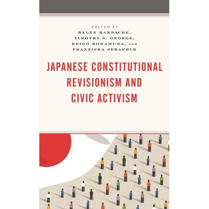 Japanese Constitutional Revisionism and Civic Activism - Paperback