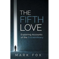 The Fifth Love: Exploring Accounts of the Extraordinary - Paperback