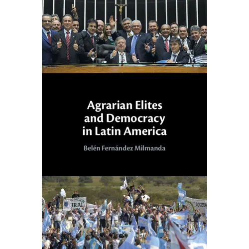 Agrarian Elites and Democracy in Latin America - Paperback