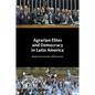 Agrarian Elites and Democracy in Latin America - Paperback