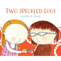 Two Speckled Eggs - Hardcover
