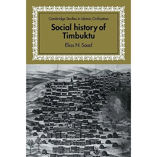 Social History of Timbuktu: The Role of Muslim Scholars and Notables 1400 1900 - Paperback