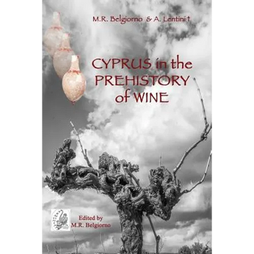Cyprus in the prehistory of wine: Archaeology, Legends and Archaeometry on a symbol of God - Paperback