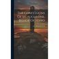 The Confessions Of St. Augustine, Bishop Of Hippo - Hardcover