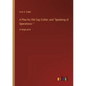 A Plea for Old Cap Collier; and Speaking of Operations--: in large print - Paperback