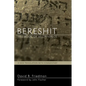 Bereshit, the Book of Beginnings: A New Translation with Commentary - Hardcover