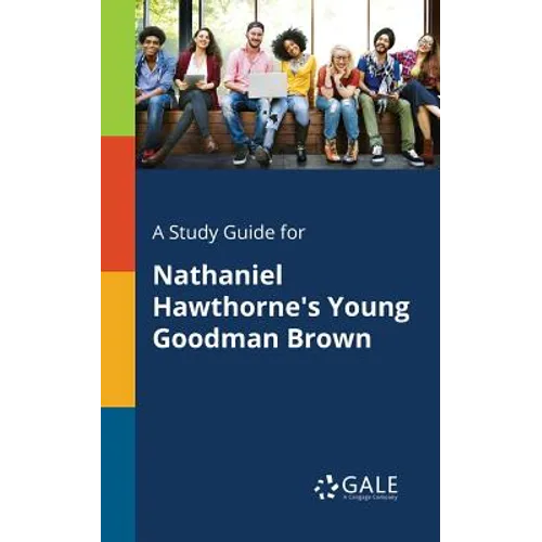 A Study Guide for Nathaniel Hawthorne's Young Goodman Brown - Paperback