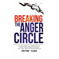 Breaking the Anger Circle - Paperback