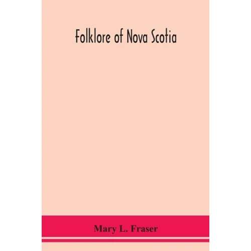Folklore of Nova Scotia - Paperback
