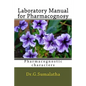 Laboratory Manual for Pharmacognosy: Pharmacognostic characters for bagenners - Paperback