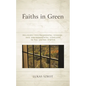 Faiths in Green: Religion, Environmental Change, and Environmental Concern in the United States - Hardcover