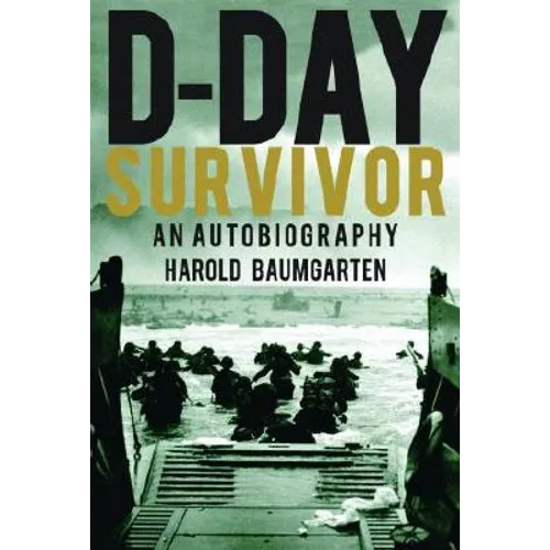 D-Day Survivor: An Autobiography - Hardcover