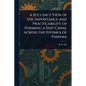 A Succinct View of the Importance and Practicability of Forming a Ship Canal Across the Isthmus of Panama - Paperback
