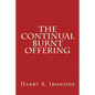 The Continual Burnt Offering - Paperback