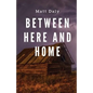 Between Here and Home - Paperback