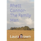 Rhett Connor- The Family Man - Paperback