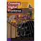 Crossing Digital Fronteras: Rehumanizing Latinx Education and Digital Humanities - Paperback