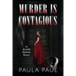 Murder Is Contagious: An Alexandra Gladstone Mystery - Paperback