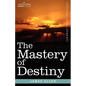 The Mastery of Destiny - Paperback