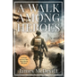 A Walk Among Heroes - Paperback
