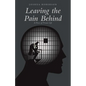 Leaving the Pain Behind: A Piece of Prison Life - Paperback
