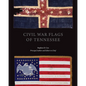 Civil War Flags of Tennessee - Hardcover