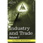 Industry and Trade: Volume I - Paperback