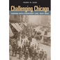 Challenging Chicago: Coping with Everyday Life, 1837-1920 - Paperback