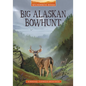 Big Alaskan Bowhunt - Hardcover