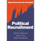 Political Recruitment: Gender, Race and Class in the British Parliament - Paperback