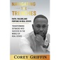 Navigating the Trenches Faith, Failure, and Fortune: Transforming Setbacks into Success in the World of Real Estate - Paperback