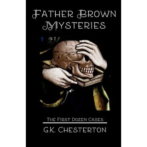 Father Brown Mysteries: The First Dozen Cases - Paperback
