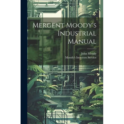 Mergent Moody's Industrial Manual - Paperback