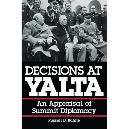 Decisions at Yalta: An Appraisal of Summit Diplomacy - Paperback