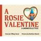 A Rosie Valentine: A Gnomeville Tale - Paperback