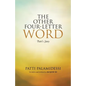 The Other Four-Letter Word: Patti's Story - Paperback